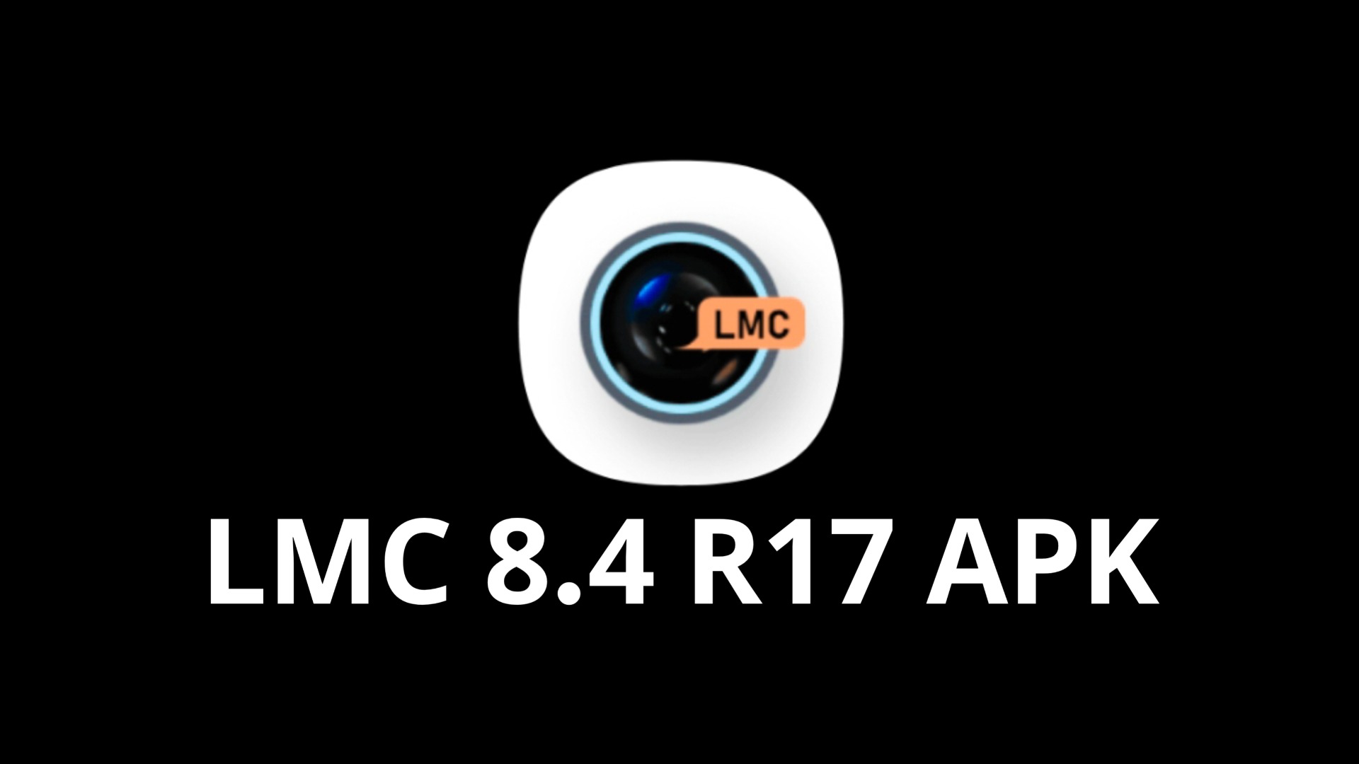 Lmc 8.4 R17 Apk App